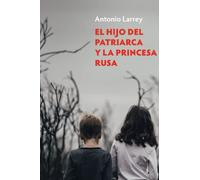 El hijo del patriarca y la princesa rusa