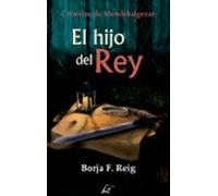 El Hijo Del Rey: Cronicas De Mendebalgezar