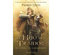 El Hijo Del Traidor: El Sendero Del Guardabosques: Libro 1