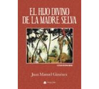 El Hijo Divino De La Madre Selva