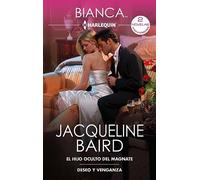 El hijo oculto del magnate; Deseo y venganza: 459 (OMNIBUS BIANCA)