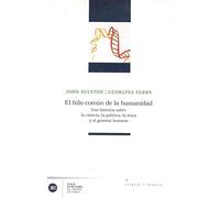 El hilo común de la humanidad: Una historia sobre la ciencia, la política, la ética y el genoma humano