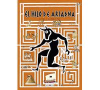 El hilo de Ariadna: Mitos y laberintos (Libros para los que aman los libros)