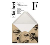 El hilo del collar: Correspondencia | Gustave Flaubert, Antonio Álvarez De La Rosa