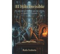 El Hilo Invisible: Un laberinto de historias que, sin saberlo, se cuentan a sí mismas.