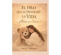 El Hilo que me Devolvió la Vida: De la esclavitud del “hacer” a la libertad del “sanar”