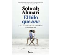 El hilo que une: Cómo descubrir la sabiduría de la tradición en una época de caos (Fuera de Colección)