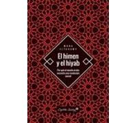 El Himen Y El Hiyab: Por Que El Mundo Arabe Necesita Una Revolucion Se