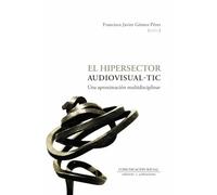 El hipersector audiovisual-TIC: Una aproximación multidisciplinar: 49 (Contextos)