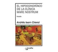 El Hipocondriaco De La Clinica Mare Nostrum
