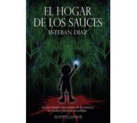 EL HOGAR DE LOS SAUCES | Luis Gonzalo Esteban Diaz