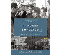 El hogar del empleado: evangelizar desde lo esencial (SIN COLECCION)