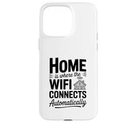 El hogar es Donde el WiFi se Conecta automáticamente Carcasa para iPhone 15 Pro MAX