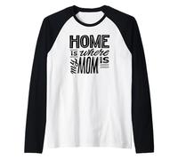 El hogar es donde está mi mamá - Funny Mom Camiseta Manga Raglan