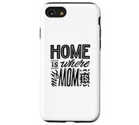 El hogar es donde está mi mamá - Funny Mom Carcasa para iPhone SE (2020) / 7 / 8