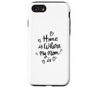 El hogar es donde está mi mamá - Funny Mom Carcasa para iPhone SE (2020) / 7 / 8