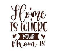 El hogar es donde está tu mamá Día de la Madre Pegatinas de pared de vinilo 67.2x76.6cm Autoadhesivo Café