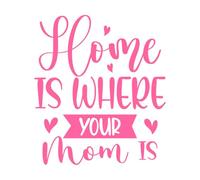 El hogar es donde está tu mamá Día de la Madre Pegatinas de pared de vinilo 67.2x76.6cm Decoración artística Rosa