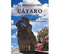 El holocausto cátaro | Jesús Ávila Granados