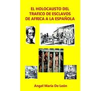 El Holocausto del Tráfico de Esclavos de África a la Española