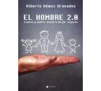 El Hombre 2.0 Esposo Y Pare: Nuestro Mejor Negocio