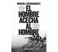 El hombre acecha al hombre: Escritos periodísticos de guerra (1937-1938) (Libros Singulares (LS))