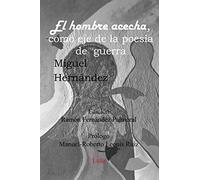 El hombre acecha, eje poesía de guerra – Lulu