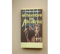 El hombre de Alcatraz / Thomas E. Gaddis ; traducción de M. Orta Manzano ; ilustración de la portada de Álvaro