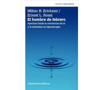 EL HOMBRE DE FEBRERO 2a edición: Apertura hacia la conciencia de sí y la identidad en hinoter (PSICOLOGIA Y PSICOANALISIS)