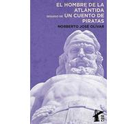 El Hombre de la Atlántida seguido de Un Cuento de Piratas