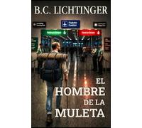 El hombre de la muleta - La verdadera historia de mi hermano Ralf: La vida de un hombre que creía en su karma