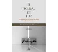 El Hombre de Luz | Pascal Gambirasio D'asseux