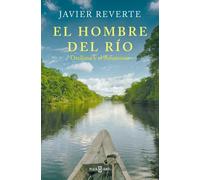 El hombre del río | Javier Reverte