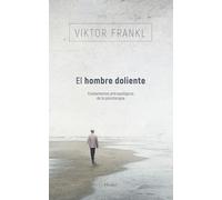El hombre doliente: Fundamentos antropológicos de la psicoterapia (fuera de colección)