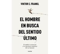 El Hombre En Busca Del Sentido Último