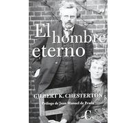 El hombre eterno | G. K. Chesterton, Juan Manuel De Prada