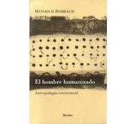 El hombre humanizado: Antropología estructural (fuera de colección)