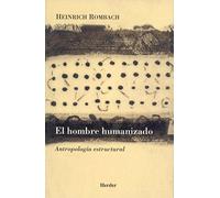 El hombre humanizado: Antropología estructural (SIN COLECCION)