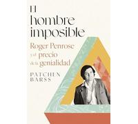 El hombre imposible: Roger Penrose y el precio de la genialidad (Drakontos)
