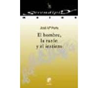 El Hombre La Razon Y El Instinto