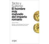 El Hombre Mas Malvado Del Imperio Romano: Vida De Neron