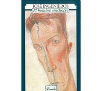 El Hombre Mediocre: 88 (Biblioteca Clasica y Contemporanea)