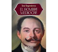 El Hombre Mediocre (Colección Eterna - Aniversario 15 Años)