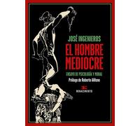 El hombre mediocre: Ensayo de psicología y moral: 253 (Los Cuatro Vientos)