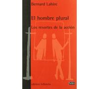 El hombre plural: Los resortes de la acción (Serie General Universitaria)