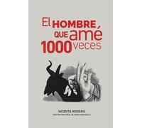 El hombre que amé 1000 veces: Un historia real de amor narcisista