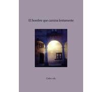 El hombre que camina lentamente