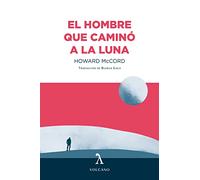 EL HOMBRE QUE CAMINÓ A LA LUNA (SIN COLECCION)