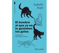 El hombre que dejó de querer a los gatos: 44 (Rayos Globulares)