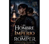 El Hombre que el Imperio No Pudo Romper